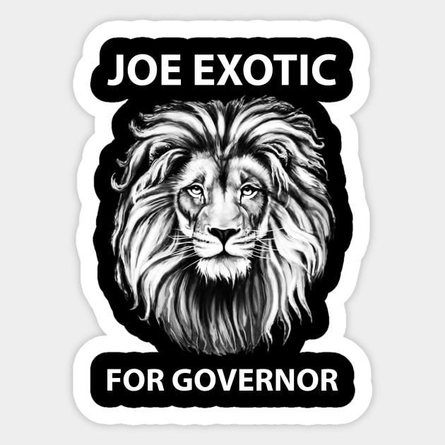 Joe Exotic for Governor Sticker by MShams13